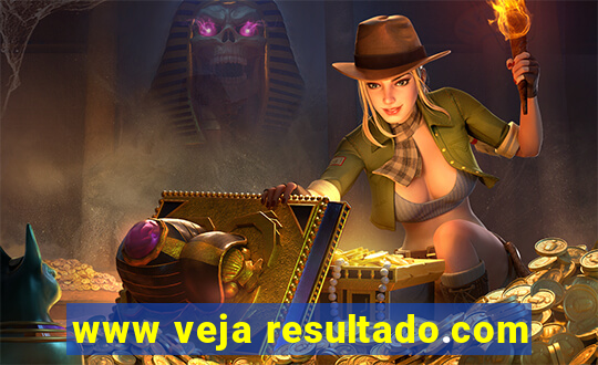 www veja resultado.com